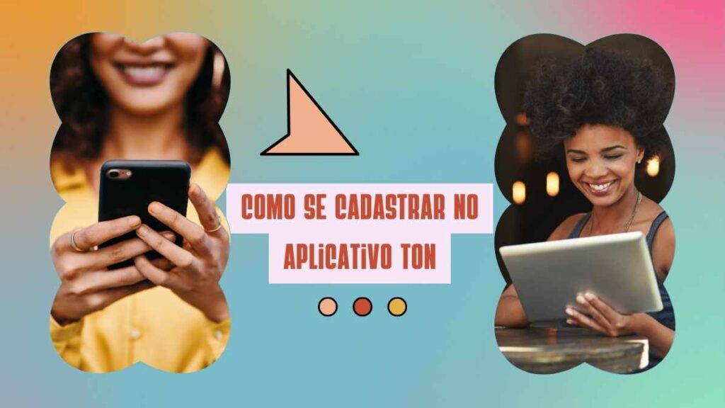 Como se cadastrar no Aplicativo Ton