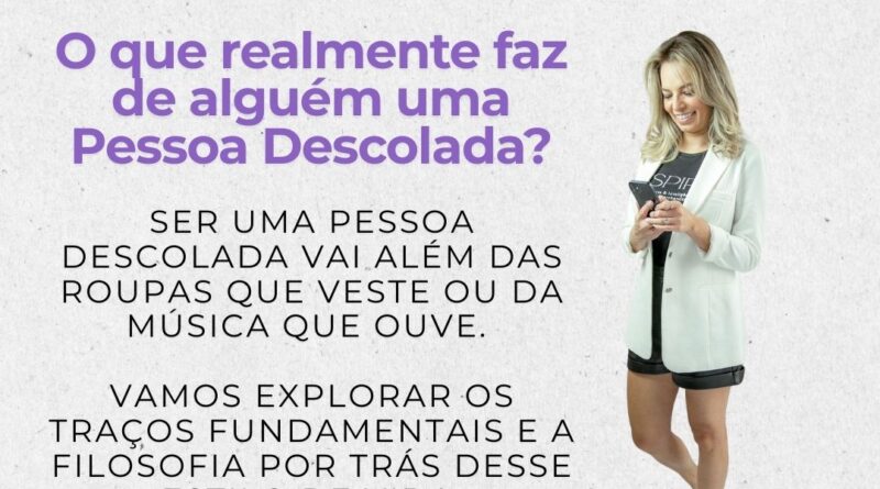A Pessoa Descolada